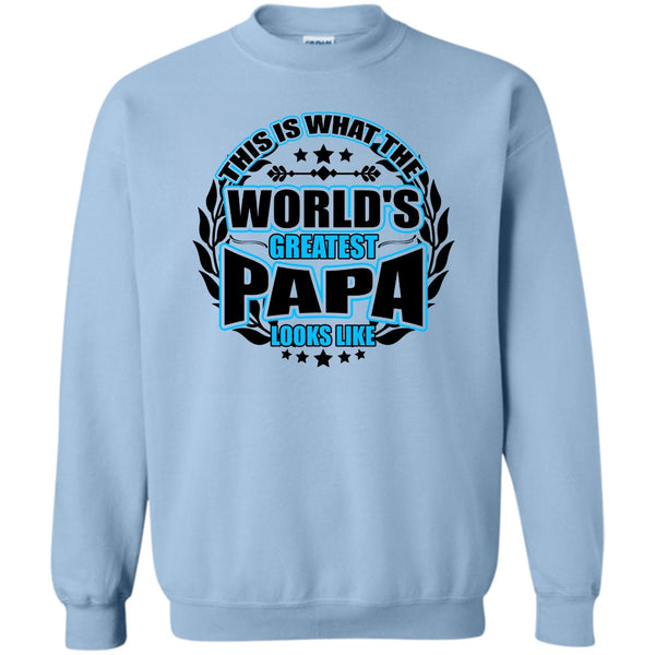Gift For Papa T Shirt, Worlds Greatest Papa Sweatshirt