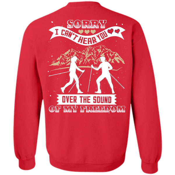 My Freedom T Shirt, I Love Hiking Sweatshirt