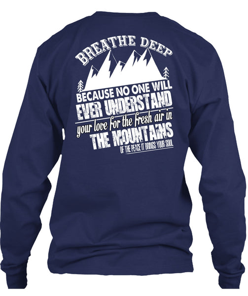 Fresh Air In The Mountains T Shirt, Breathe Deep T Shirt