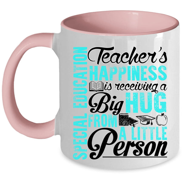 Big Hug Coffee Mug, Special Education Teacher's Happiness Accent Mug