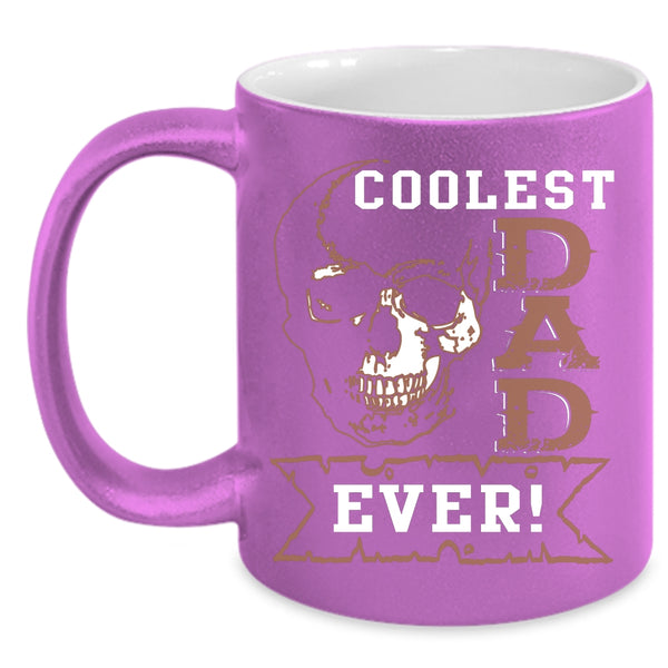 Coolest Dad Ever Coffee Mug, Cool Gift For Dad Coffee Cup