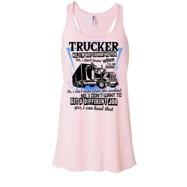 Trucker I'm Not Igoring You T Shirt, I'm A Truck Driving Tank Top