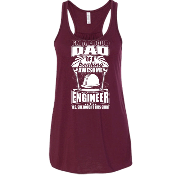 I'm A Proud Dad T Shirt, Freaking Awesome Engineer Tank Top