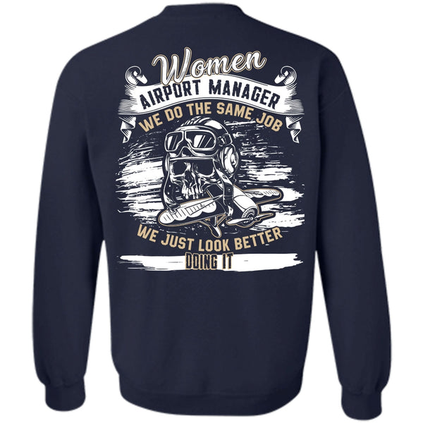 We Do The Same Job T Shirt, I Love Manager Sweatshirt
