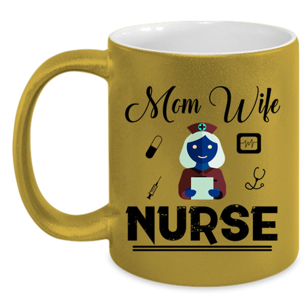 Mom Cup, Wife Mug, Nurse Cup, Gift For Mom Mug