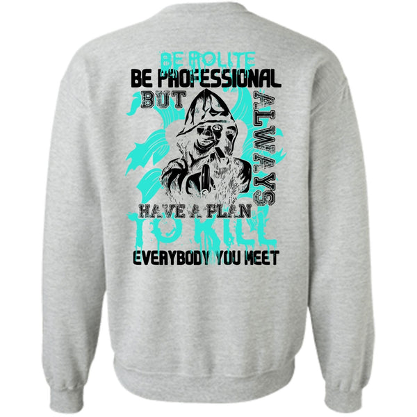 I Love Gunning T Shirt, Be Polite Be Professional Sweatshirt