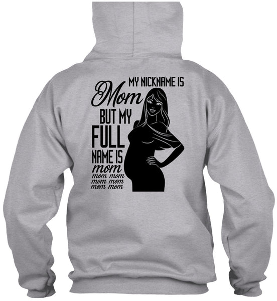 My Nickname Is Mom T Shirt, I Love Mom T Shirt