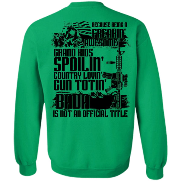 Being A Veteran T Shirt, Grandkids Spoiling Country Loving Gun Sweatshirt