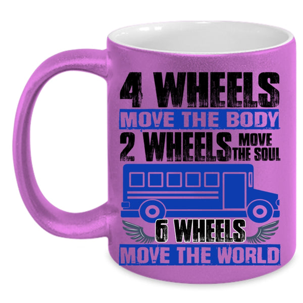 6 Wheels Move The World Coffee Mug, 2 Wheels Move The Soul Accent Mug