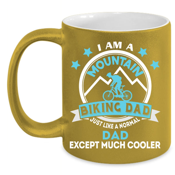 I Am A Mountain Biking Dad Coffee Mug, Cool Dad Coffee Cup