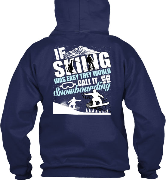 If Skiing Was Easy T Shirt, Snowboarding T Shirt
