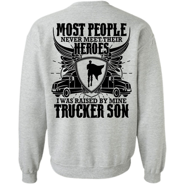 I Love Trucking T Shirt, I Was Raised By Mine Trucker Son Sweatshirt