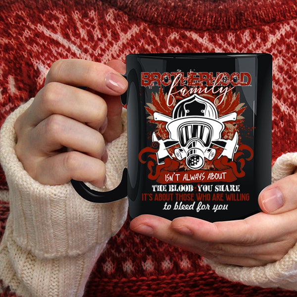 Brotherhood Family Coffee Mug, Awesome Gift For Fireman Coffee Cup