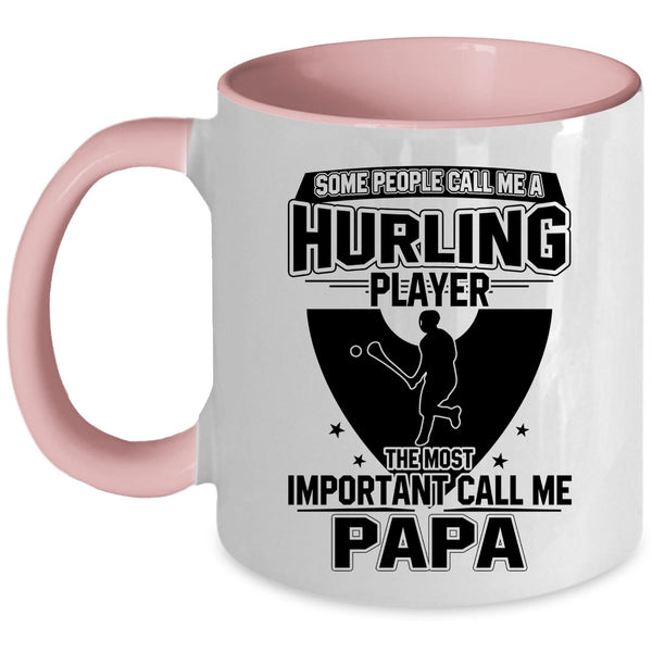 The Most Important Call Me Papa Coffee Mug, Call Me A Hurling Player Accent Mug