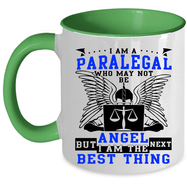 I Am The Best Thing Coffee Mug, I Am A Paralegal Accent Mug