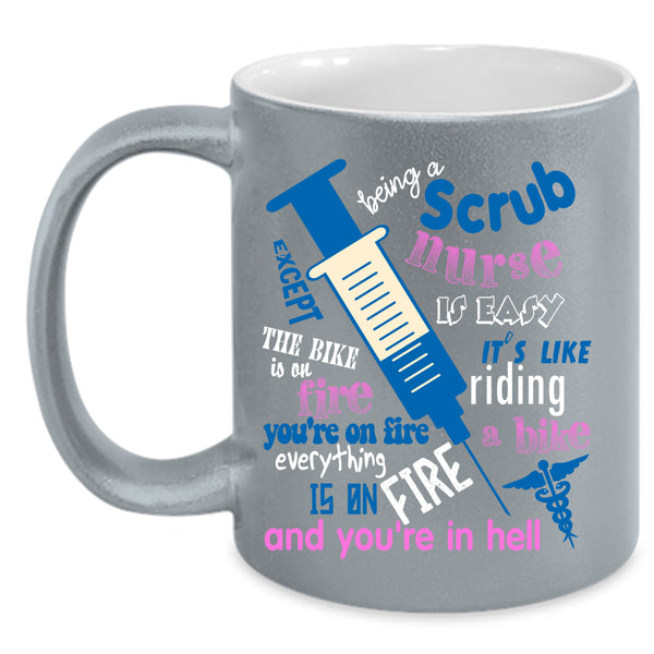 Being A Scrub Nurse Is Easy Coffee Mug, Cute Nurses Coffee Cup