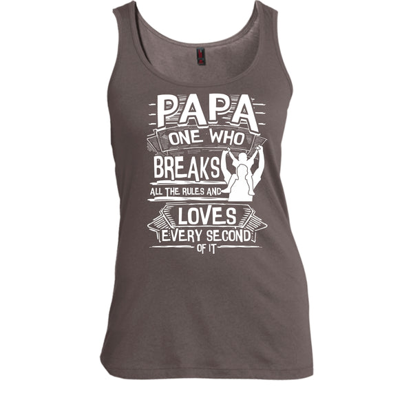 Papa One Who Breaks All The Rules T Shirt, Gift For Papa Tank Top