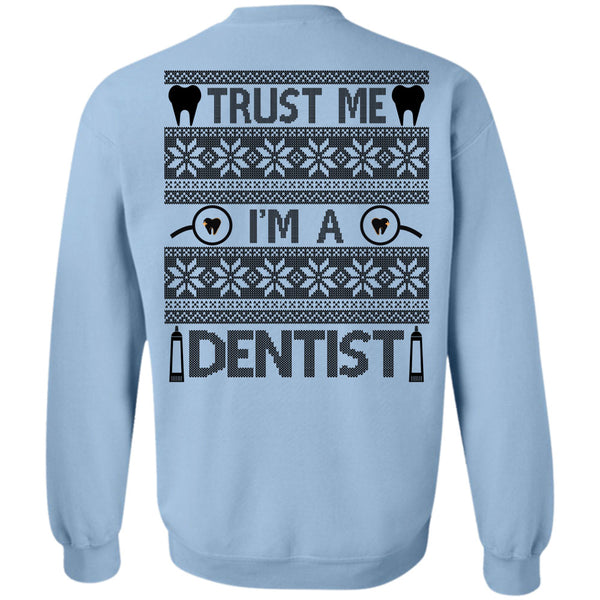 Being A Dentist T Shirt, Trust Me I'm A Dentist Sweatshirt