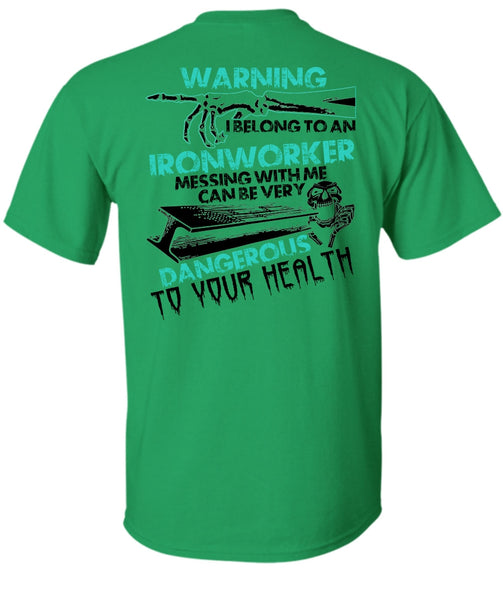 I Belong To An Ironworker T Shirt, I Love Ironworker T Shirt