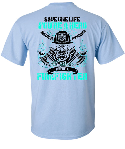 You're A Firefighter T Shirt, I Love Firefighter T Shirt