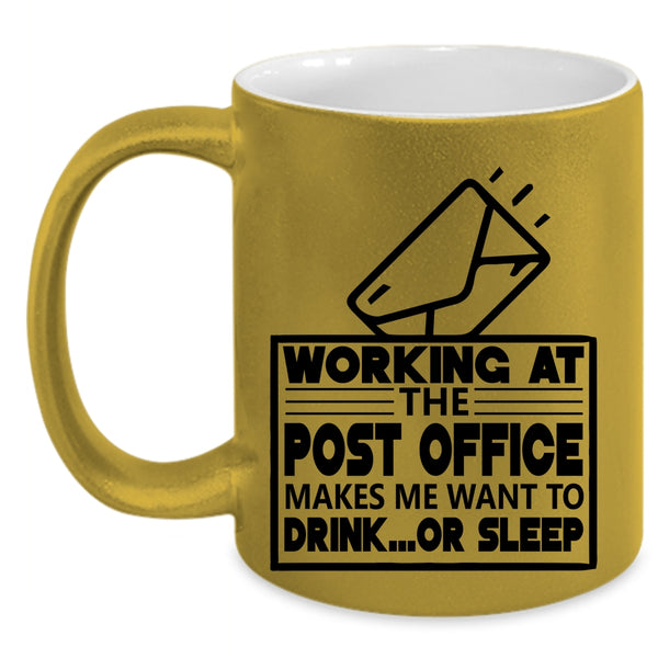 Funny Mailman Coffee Mug, Working At The Post Office Accent Mug