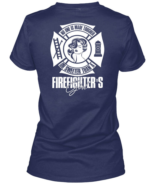 Sweetest Than A Firefighter's Girl T Shirt, Being A Firefighter T Shirt
