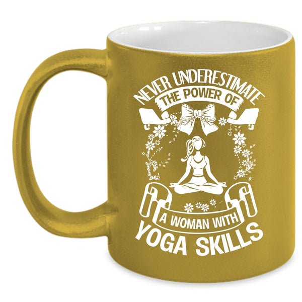 The Power Of A Woman With Yoga Skills Coffee Mug, Cool Lady Coffee Cup