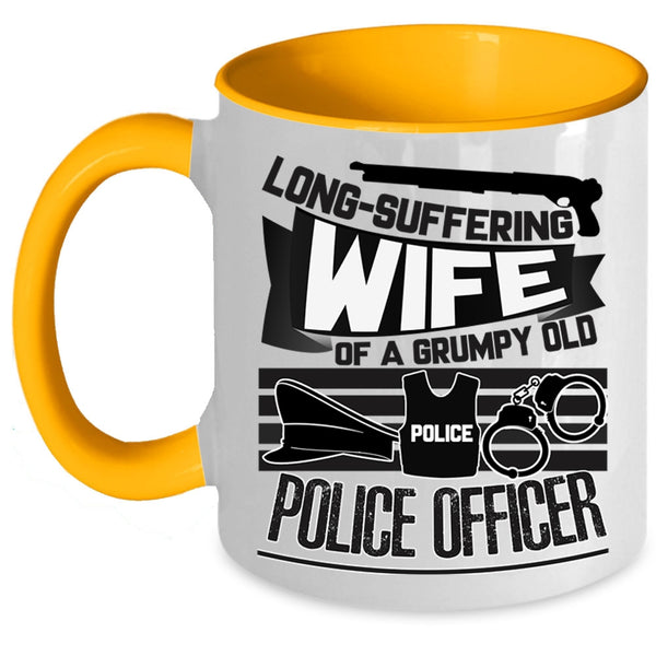 Cool Gift For Grandma Coffee Mug, Wife Of A Grumpy Old Police Officer Accent Mug