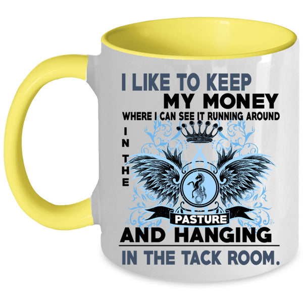 Pasture And Hanging Coffee Mug, I Like To Keep My Money Accent Mug