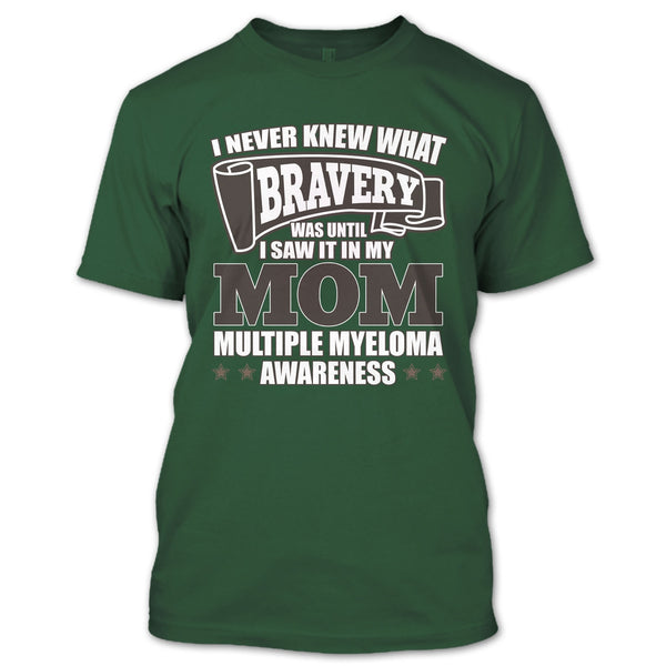 I Never Knew What Bravery T Shirt, Coolest Mother T Shirt
