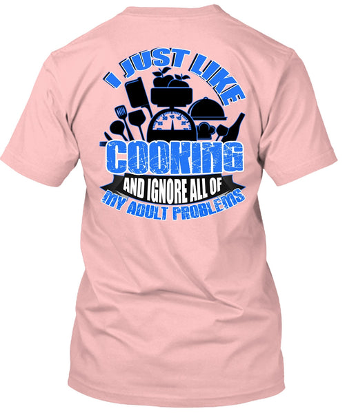 I Just Like Cooking T Shirt, I Love Cooking T Shirt