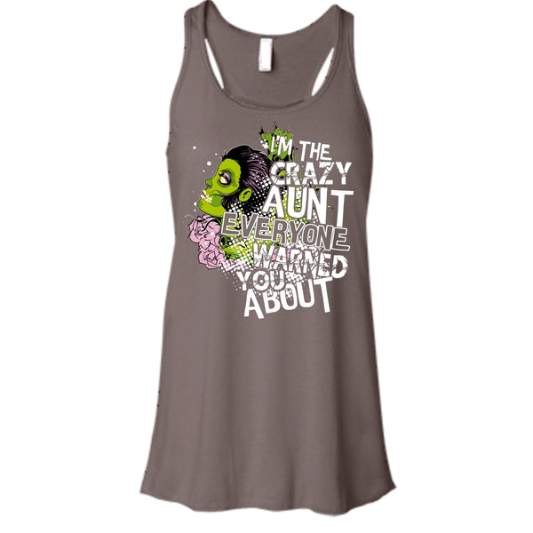 I'm The Crazy Aunt T Shirt, Everyone Warned You About Tank Top