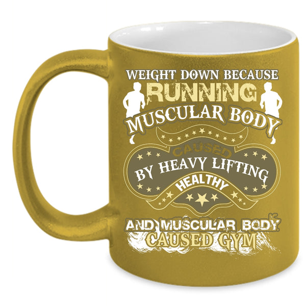 Running Muscular Body Coffee Mug, Muscular Body Caused Gym Coffee Cup