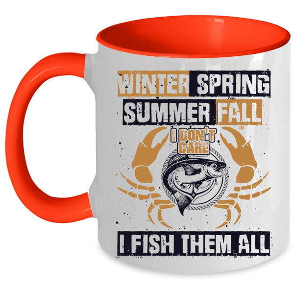 I Fish Them All Coffee Mug, Winter Spring Summer Fall Accent Mug