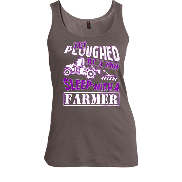 Get Ploughed By A Pro T Shirt, Sleep With A Farmer T Shirt, Cool T Shirt