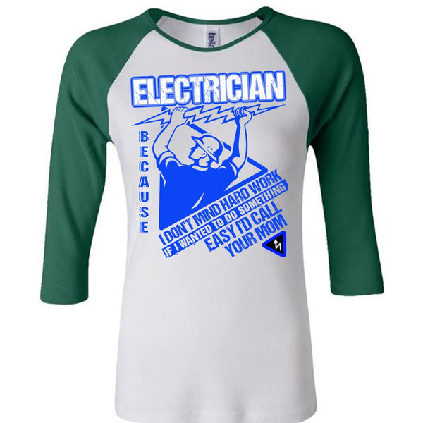 I'd Call Your Mom T Shirt, I Love Electrician T Shirt, Awesome T-Shirts