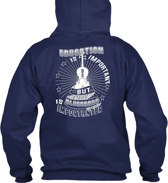 Education Is Important But Bluegrass Is Importanter T Shirt, I Love Music T Shirt