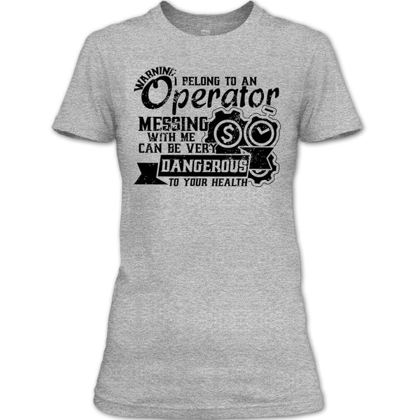 I Belong To An Operator T Shirt, Operator's Wife T Shirt