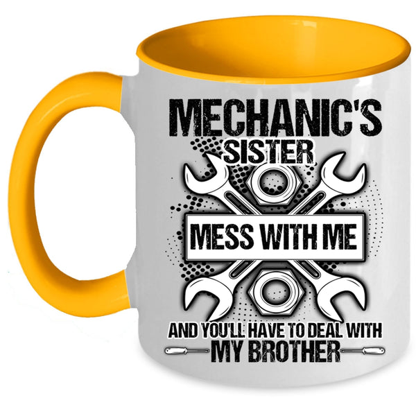 Don't Mess With Me Coffee Mug, Mechanic's Sister Accent Mug