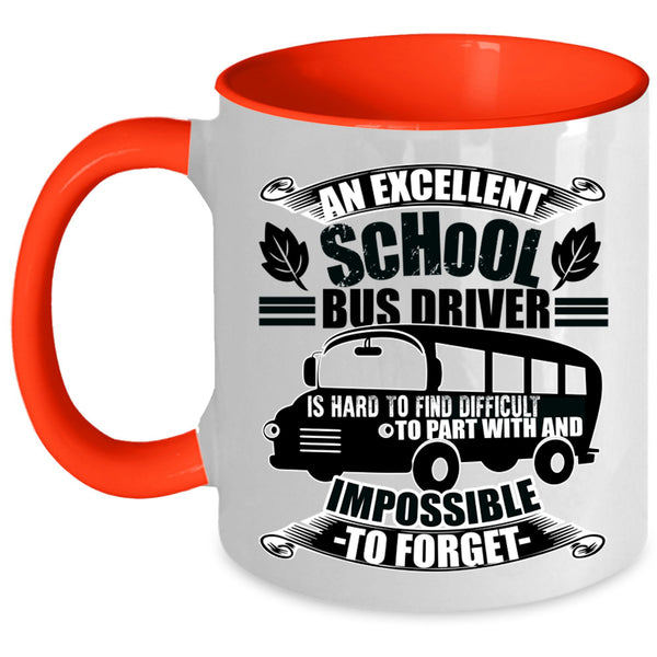 Cool Bus Driver Coffee Mug, An Excellent School Bus Driver Accent Mug