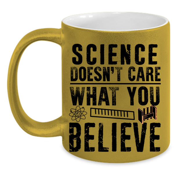 Cute Scientist Coffee Mug, Science Doesn't Care What You Believe Accent Mug