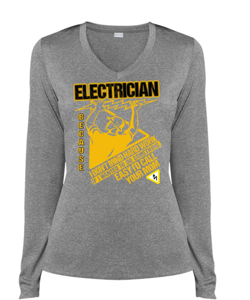 I'd Call Your Mom T Shirt, I Don't Mind Hard Work T Shirt, Cool Shirt (Ladies LS Heather V-Neck)