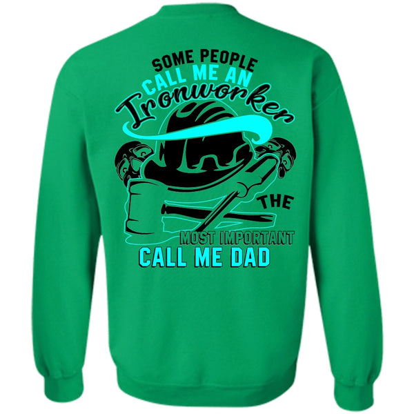I Love Ironworker T Shirt, Call Me An Ironworker Sweatshirt