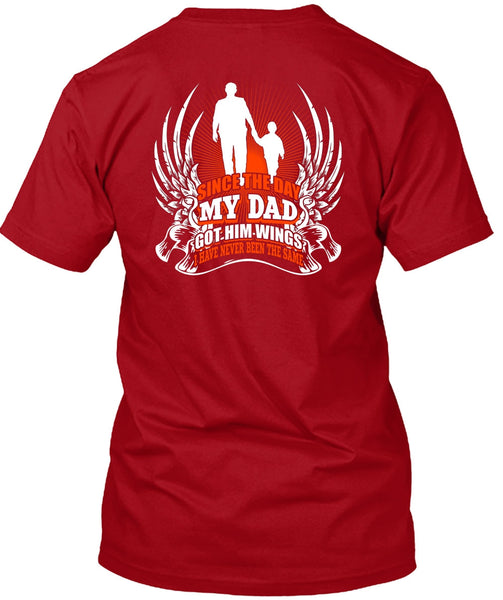 Since The Day My Dad Got Him Wings T Shirt, Being A Papa T Shirt