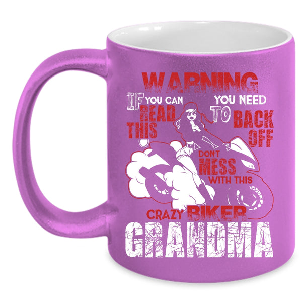 Don't Mess With This Crazy Biker Grandma Coffee Mug, Crazy Biker Grandma Coffee Cup
