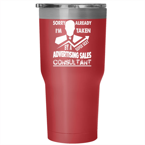 Taken By An Advertising Sales Consultant Tumbler 30 oz Stainless Steel, Just Married Travel Mug