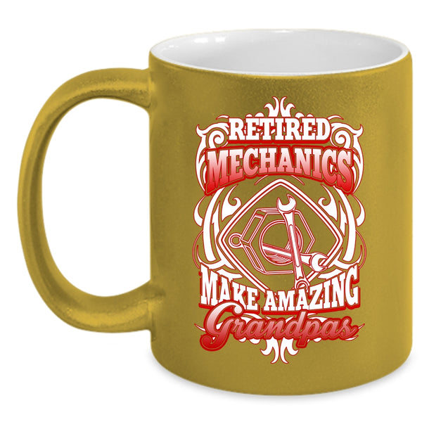 Retired Mechanics Make Amazing Grandpas Coffee Mug, Grandpa Coffee Cup