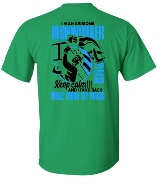 I'm An Awesome Ironworker T Shirt, I Love Ironworker T Shirt