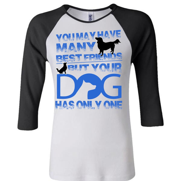 Your Dog Has Only One T Shirt, I Love My Dog T Shirt, Awesome T-Shirts