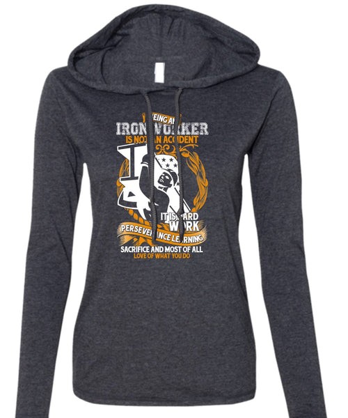 Ironworker Is Not An Accident T Shirt, It Is Hard Work T Shirt (Anvil Ladies Ringspun Hooded)